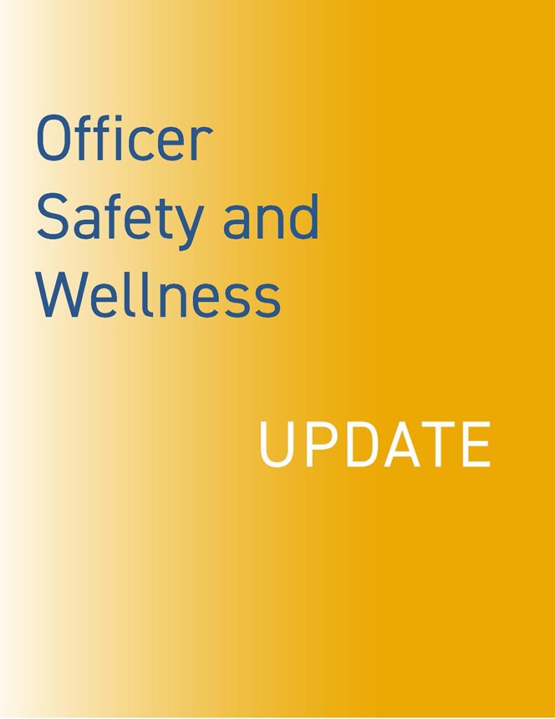 Officer Safety and Wellness Update