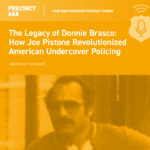 Law and Disorder | The Legacy of Donnie Brasco: How Joe Pistone Revolutionized American Undercover Policing